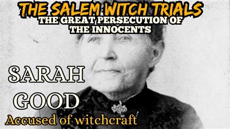 The accused witch sarah good and the trials